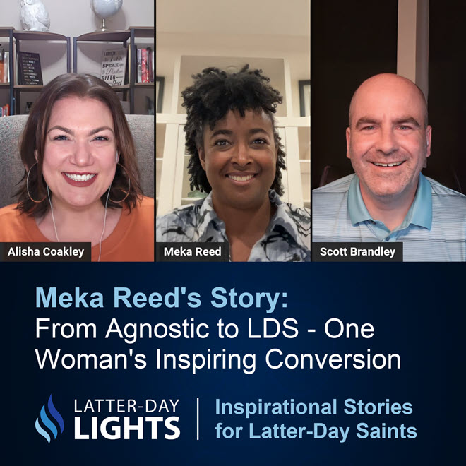 From Agnostic to LDS – One Woman’s Inspiring Conversion: Meka Reed’s ...